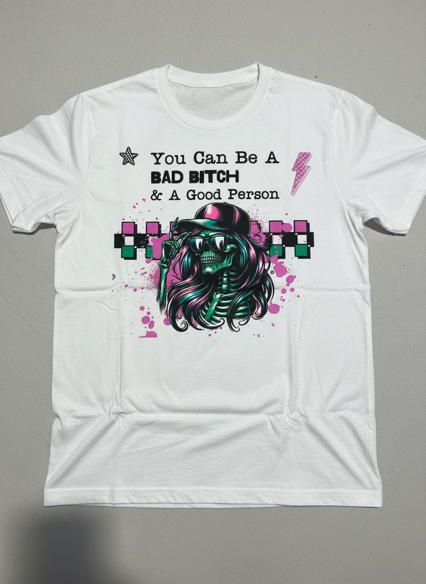 You can be a bad bitch and a good person