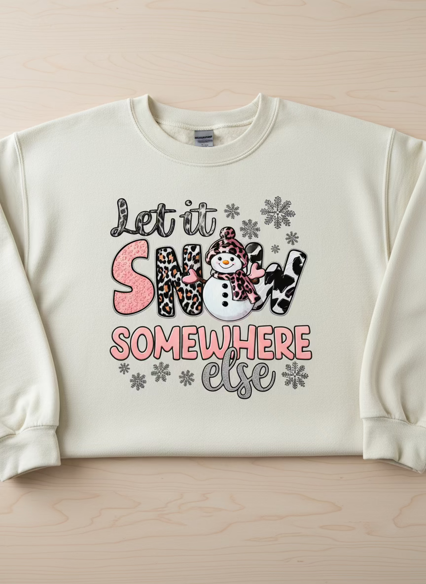 Let it snow somewhere else